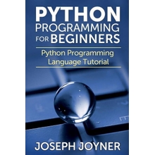Python Programming for Beginners Python Programming Language Tutorial, Paperback