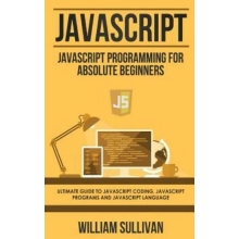 Javascript Javascript Programming For Absolute Beginner's Ultimate Guide T...