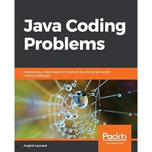 Java Coding Problems Improve your Java Programming skills by solving real-world coding challenges
