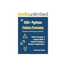 150+ Python Pattern Programs: Top Python exercises to feed your creativity with if statements and loops (Python MEGA bundle Book 4)