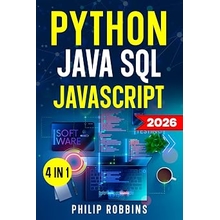 Python, Java, SQL & JavaScript The Ultimate Crash Course for Beginners to Master the 4 Most In-Demand Programming Languages, Stand Out from the Crowd and Find High-Paying Jobs!