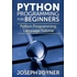 Python Programming for Beginners: Python Programming Language Tutorial, (Paperback)