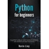 Python Programming Python for Beginners: The Dummies' Guide to Learn Python Programming. A Practical Reference with Exercises for Newb, Book 1, (Paperback)