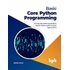 Basic Core Python Programming: A Complete Reference Book to Master Python with Practical Applications (English Edition)