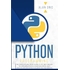 Python Programming: The Easiest Python Crash Course to go Deep Through the Main Application as Web Development, Data Analysis and Data Science Including Machine Learning: 1 (Computer Science)