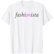 Fashionista Design for The Fashion Lover T-Shirt